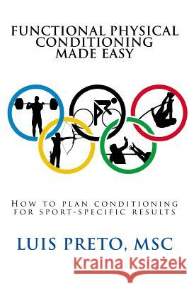 How to plan conditioning for sport-specific results Luis Pret 9781542725910 Createspace Independent Publishing Platform - książka