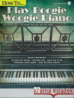 How to Play Boogie Woogie Piano Arthur Migliazza, Dave Rubin 9781495007910 Hal Leonard Corporation - książka