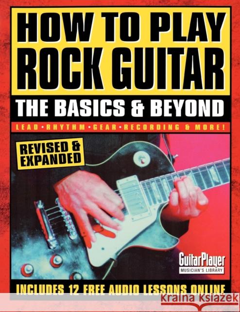 How to Play Rock Guitar: The Basics & Beyond Various Authors 9780879307400 Backbeat Books - książka