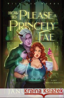 How to Please a Princely Fae January Bell 9781964625195 Garnet Publishing LLC - książka