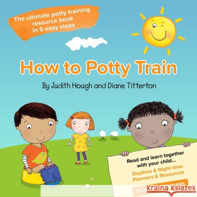 How to potty train: The ultimate potty training resource book in 5 easy steps Diane Titterton 9781858585185 Brewin Books - książka