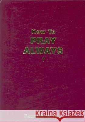 How to Pray Always Raoul Plus 9781928832683 Sophia Institute Press - książka