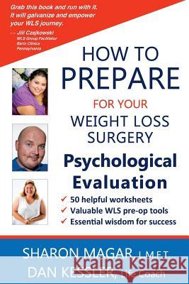 How to Prepare for your Weight Loss Surgery Psychological Evaluation Kessler, Dan 9781974672721 Createspace Independent Publishing Platform - książka