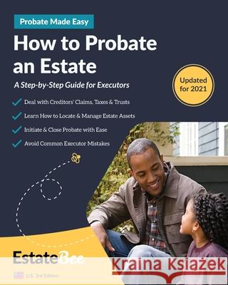 How to Probate an Estate: A Step-By-Step Guide for Executors.... Estatebee 9781913889159 Estatebee Limited - książka