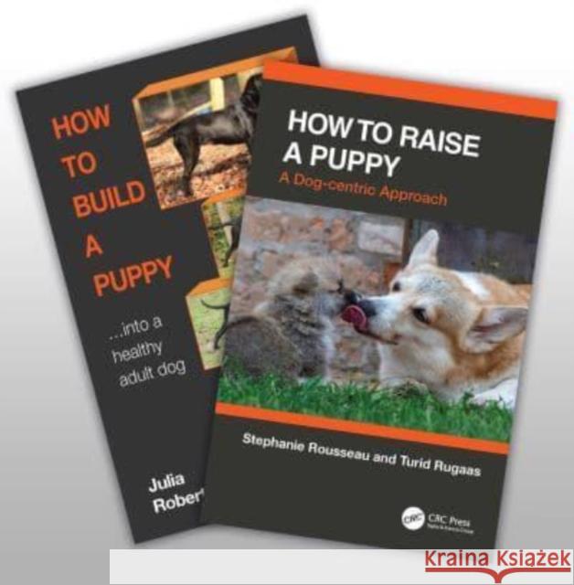 How to Raise a Healthy, Happy Dog Julia Robertson, Stephanie Rousseau, Turid Rugaas 9781032404899 Taylor & Francis Ltd - książka
