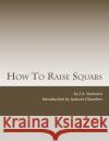 How To Raise Squabs: Raising Pigeons for Squabs Book 5 Chambers, Jackson 9781517759957 Createspace