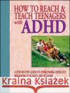 How to Reach & Teach Teenagers with ADHD Flick, Grad L. 9780130320216 Jossey-Bass