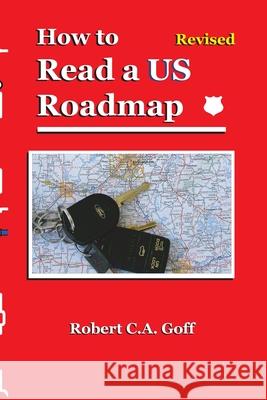 How to Read a US Roadmap Robert C a Goff 9781733397995 Dreamsplice - książka