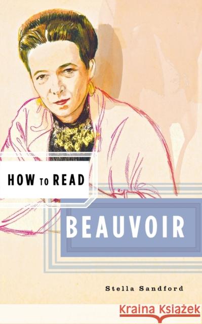 How to Read Beauvoir Stella Sandford 9780393329513 W. W. Norton & Company - książka