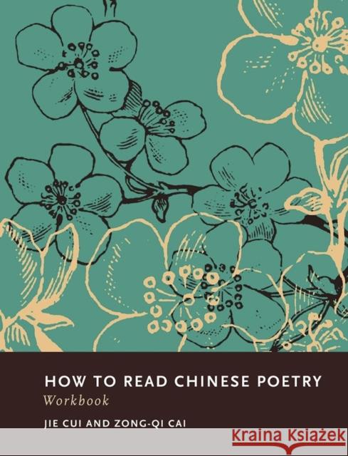 How to Read Chinese Poetry Workbook  Cui 9780231156585  - książka