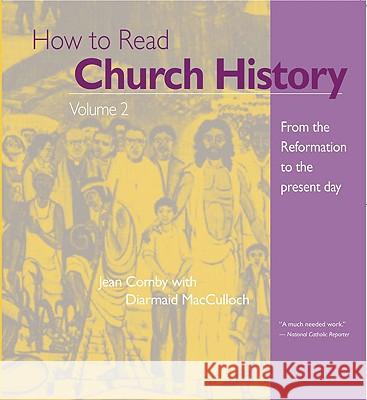How to Read Church History: From the Reformation to the Present Day Jean Comby Diarmaid MacCulloch 9780824509088 Crossroad Publishing Company - książka