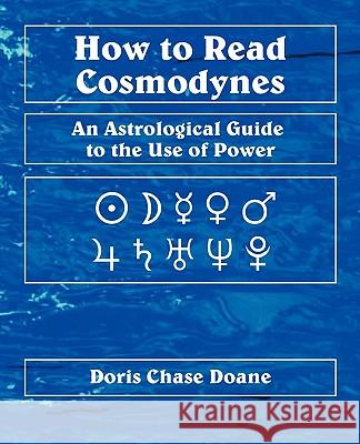 How to Read Cosmodynes Doris Chase Doane 9780866900737 American Federation of Astrologers - książka