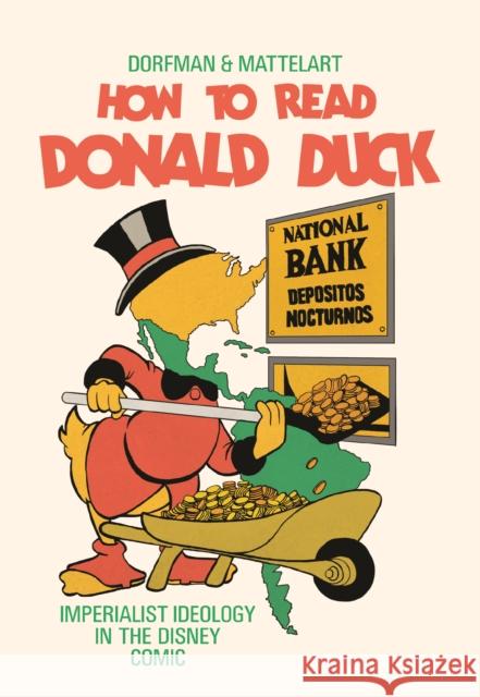 How to Read Donald Duck: Imperialist Ideology in the Disney Comic Ariel Dorfman Armand Mattelart  9780745339788 Pluto Press - książka