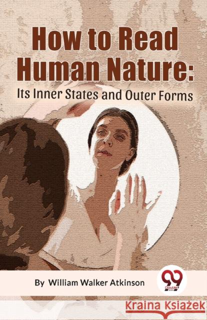 How to Read Human Nature William Walker Atkinson 9789358017403 Double 9 Books LLP - książka