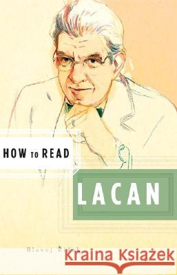 How to Read Lacan Slavoj Zizek 9780393329551 W. W. Norton & Company - książka