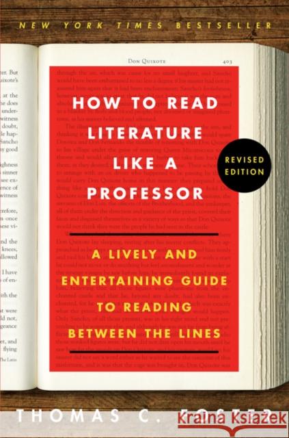 How to Read Literature Like a Professor: A Lively and Entertaining Guide to Reading Between the Lines Thomas C. Foster 9780062696854 Harper - książka