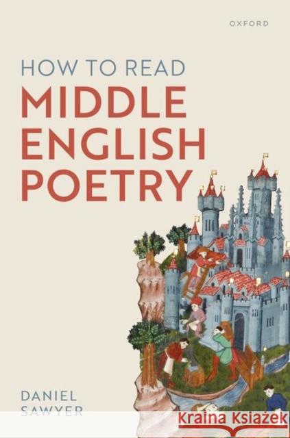 How to Read Middle English Poetry Sawyer 9780198895244 OUP OXFORD - książka