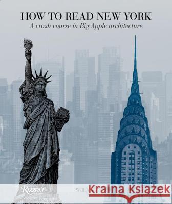 How to Read New York: A Crash Course in Big Apple Architecture Will Jones 9780789324900 Universe Publishing(NY) - książka