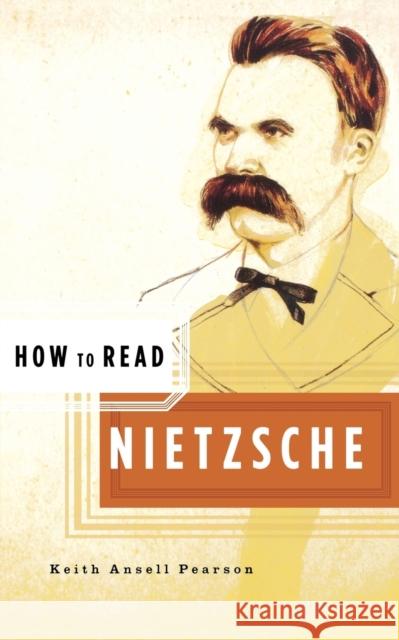 How to Read Nietzsche Keith Ansell-Pearson 9780393328219 W. W. Norton & Company - książka