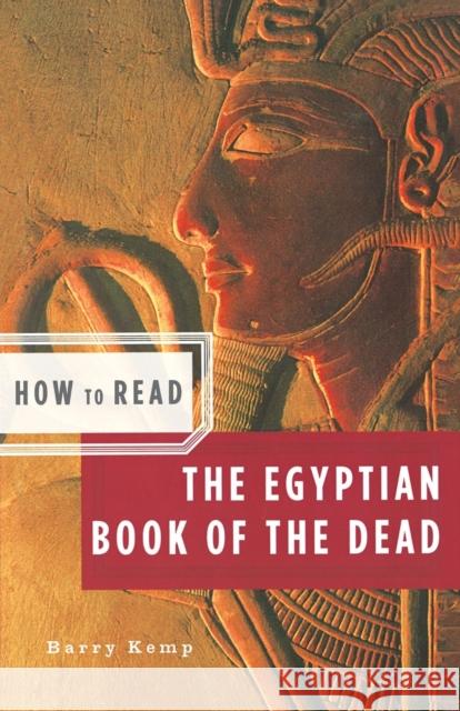 How to Read the Egyptian Book of the Dead Barry Kemp 9780393330793 W. W. Norton & Company - książka