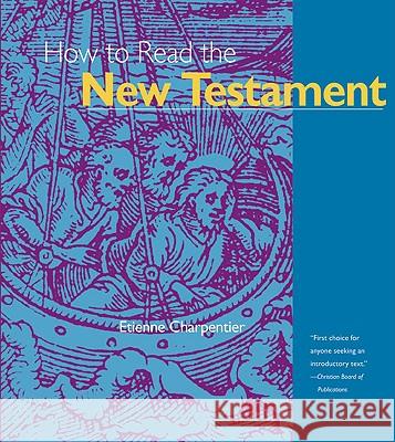 How to Read the New Testament Etienne Charpentier 9780824505417 Crossroad Publishing Company - książka