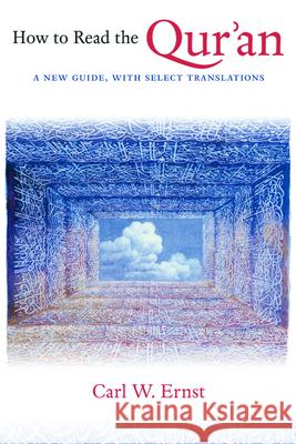 How to Read the Qur'an : A New Guide, with Select Translations Carl W. Ernst   9780748650699 Edinburgh University Press - książka