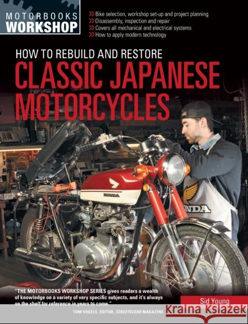 How to Rebuild and Restore Classic Japanese Motorcycles Sid Young 9780760347973 Quarto Publishing Group USA Inc - książka