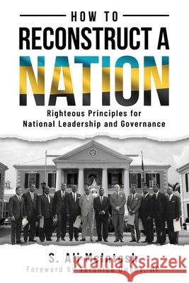 How to Reconstruct a Nation: Righteous Principles for National Leadership and Governance S Ali McIntosh 9781562293796 Christian Living Books Inc. - książka