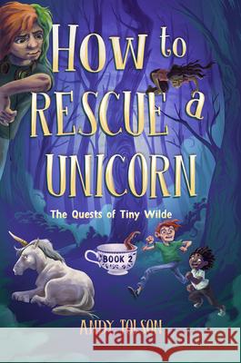 How to Rescue a Unicorn Andy Tolson 9781774713792 Nimbus Publishing Limited - książka
