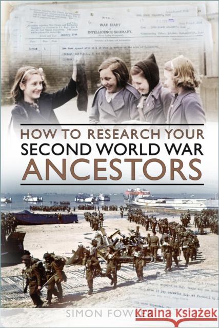 How to Research your Second World War Ancestors Simon Fowler 9781803994499 The History Press Ltd - książka