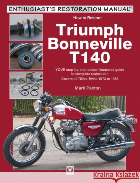 How to Restore Triumph Bonneville T140 Mark Paxton 9781787111493 Veloce Publishing - książka
