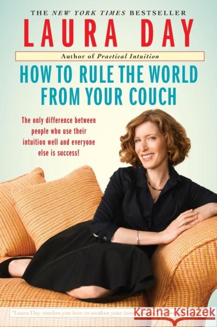 How to Rule the World from Your Couch Laura Day 9781439123584 Atria Books - książka