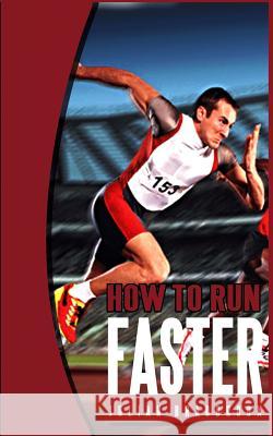 How To Run Faster: Run Cycle Swim Bradbrook, Julian 9781480158016 Createspace - książka