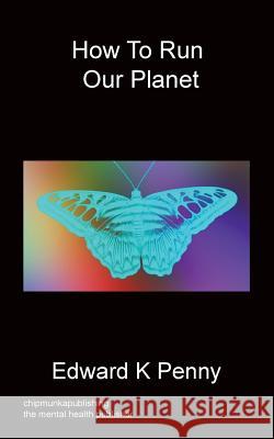 How to run Our Planet Penny, Edward K. 9781783823727 Chipmunka Publishing - książka