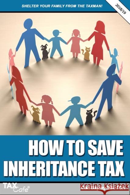 How to Save Inheritance Tax 2018/19 Carl Bayley 9781911020264 Taxcafe UK Ltd - książka