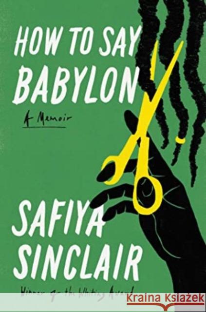 How to Say Babylon: A Memoir Safiya Sinclair 9781668032220 Simon & Schuster - książka