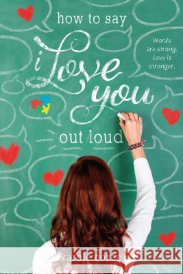 How to Say I Love You Out Loud Karole Cozzo 9781250063595 Swoon Reads - książka