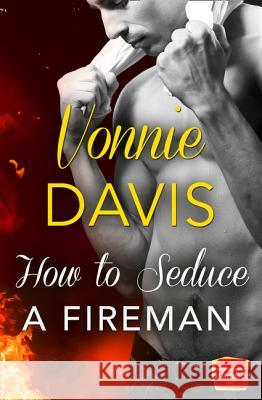 How to Seduce a Fireman Vonnie Davis   9780008113506 HarperImpulse - książka