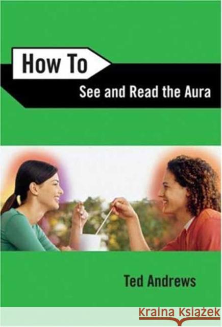 How to See and Read the Aura Ted Andrews 9780738708157 Llewellyn Publications - książka