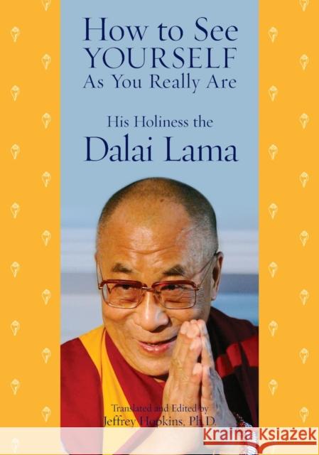 How to See Yourself as You Really Are Dalai Lama                               His Holiness the Dala Jeffrey Hopkins 9780743290463 Atria Books - książka
