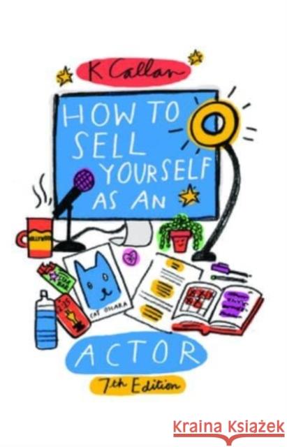 How to Sell Yourself as an Actor K. Callan 9781935247272 Silman-James Press - książka