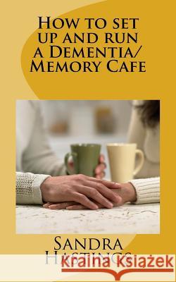 How to set up and run a Dementia Memory Cafe McNamara, Norrms 9781977759849 Createspace Independent Publishing Platform - książka