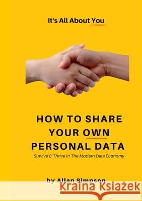 How to Share Your Own Personal Data Allan Simpson 9780244458454 Lulu.com - książka