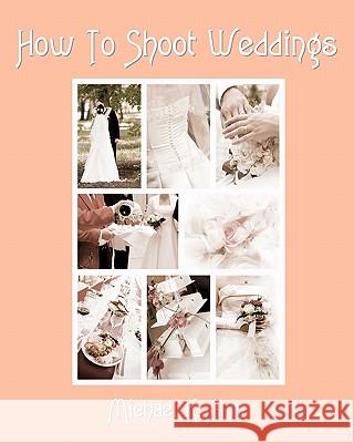 How To Shoot Weddings Arin, Michael K. 9781438288482 Createspace - książka
