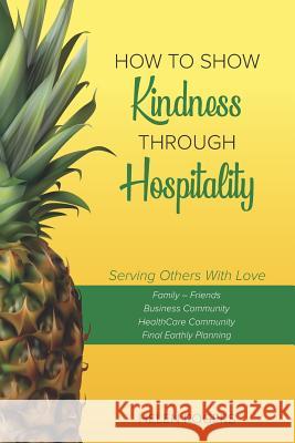 How To Show Kindness Through Hospitality Helen Rogers 9781070978543 Independently Published - książka