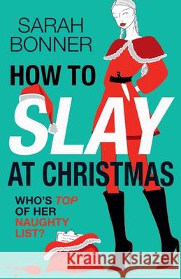 How to Slay at Christmas Sarah Bonner 9781836335528 Boldwood Books Ltd - książka