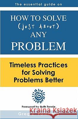How to solve just about any problem: Timeless practices for solving problems better Tearle, Ruth 9780620439329 Cexino - książka