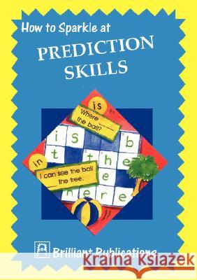 How to Sparkle at Prediction Skills Jo, Laurence 9781897675151  - książka