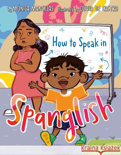 How to Speak in Spanglish M?nica Mancillas Olivia d 9780593521809 Penguin Putnam Inc - książka