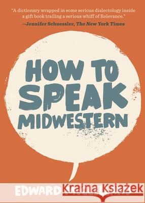 How to Speak Midwestern Edward McClelland 9780997774276 Belt Publishing - książka